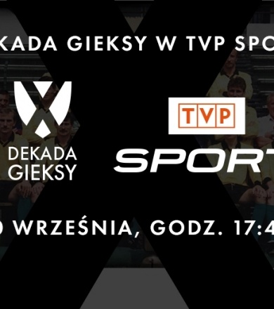„Dekada GieKSy” w TVP Sport