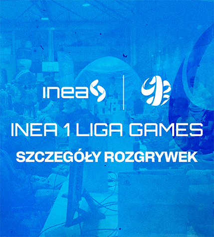 E-sportowe rozgrywki INEA 1 Liga Games ruszają już w styczniu!