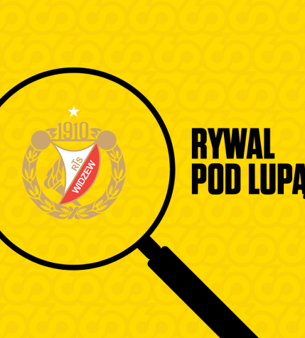 Pod lupą: Widzew Łódź